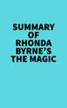 Summary of Rhonda Byrne's The Magic sinopsis y comentarios