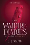 The Vampire Diaries: The Struggle book summary, reviews and download