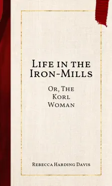 life in the iron-mills book cover image