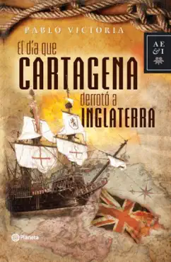 el dia que cartagena derroto a inglaterra book cover image