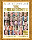 The Presidents Visual Encyclopedia synopsis, comments