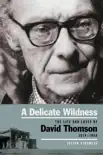 A Delicate Wildness synopsis, comments