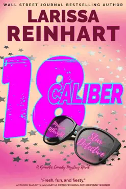 18 caliber, a romantic comedy mystery novel imagen de la portada del libro