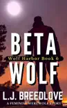 Beta Wolf synopsis, comments