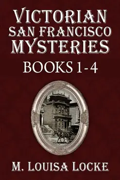 victorian san francisco mysteries: books 1-4 (maids of misfortune, uneasy spirits, bloody lessons, deadly proof) book cover image