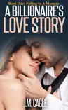 A Billionaire's Love Story, Book One: Falling In A Moment sinopsis y comentarios