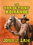 The Horse Thief Romance synopsis, comments