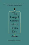 The Gospel Comes with a House Key synopsis, comments
