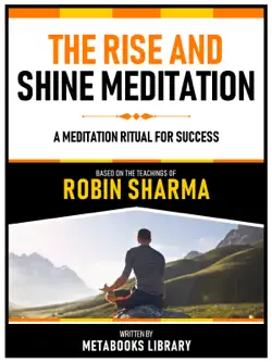 the rise and shine meditation - based on the teachings of robin sharma imagen de la portada del libro