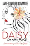 A Daisy in the Field synopsis, comments