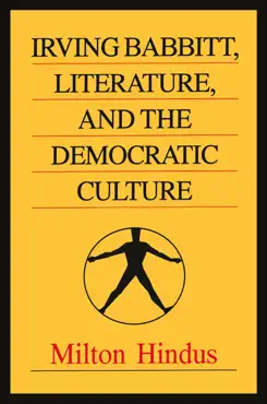 irving babbitt, literature and the democratic culture book cover image