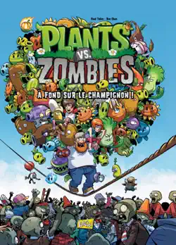 plants vs zombies - tome 5 - a fond sur le champignon book cover image