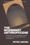 The Modernist Anthropocene synopsis, comments