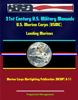 21st century u.s. military manuals: u.s. marine corps (usmc) leading marines - marine corps warfighting publication (mcwp) 6-11 book cover image