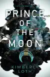Prince of the Moon synopsis, comments