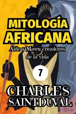 mitologÍa africana: aido y mawu creadores de la vida imagen de la portada del libro