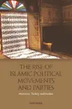 The Rise of Islamic Political Movements and Parties : Morocco, Turkey and Jordan sinopsis y comentarios