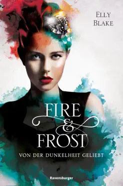 fire & frost, band 3: von der dunkelheit geliebt book cover image