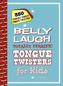 belly laugh totally terrific tongue twisters for kids book cover image