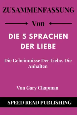 zusammenfassung von die 5 sprachen der liebe von gary chapman die geheimnisse der liebe, die anhalten imagen de la portada del libro