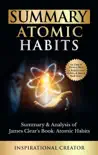 Summary: Atomic Habits: Summary & Analysis of James Clear’s Book: Atomic Habits: An Easy and Proven Way to Build Good Habits & Break Bad Ones sinopsis y comentarios
