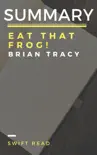Summary: Eat That Frog By Brian Tracy sinopsis y comentarios