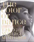 The Color of Dance synopsis, comments