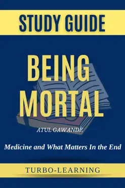 being mortal by atul gawande - book summary book cover image