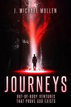 journeys - out-of-body ventures that prove god exists book cover image