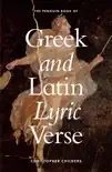 The Penguin Book of Greek and Latin Lyric Verse synopsis, comments