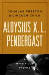Aloysius X. L. Pendergast