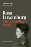 Rosa Luxemburg: The Incendiary Spark sinopsis y comentarios