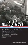 Wendell Berry: Port William Novels & Stories: The Postwar Years (LOA #381) sinopsis y comentarios