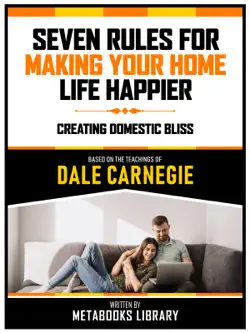 seven rules for making your home life happier - based on the teachings of dale carnegie book cover image