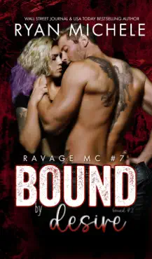 bound by desire (ravage mc #7) (bound #2) book cover image