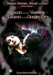 Book 2. Hidalgo and the Vampires. The Legend of the Golden City synopsis, comments