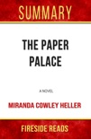 The Paper Palace: A Novel by Miranda Cowley Heller: Summary by Fireside Reads book summary, reviews and downlod
