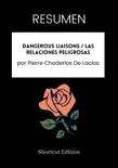 RESUMEN - Dangerous Liaisons / Las relaciones peligrosas por Pierre Choderlos De Laclos sinopsis y comentarios