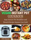 Vegan Instant Pot Cookbook synopsis, comments