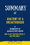 Summary of Anatomy of a Breakthrough By Adam Alter: How to Get Unstuck When It Matters Most sinopsis y comentarios