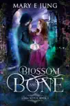 Blossom and Bone synopsis, comments