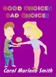Good Choices: Bad Choices sinopsis y comentarios