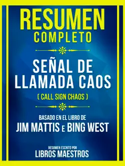 resumen completo - señal de llamada caos (call sign chaos) - basado en el libro de jim mattis e bing west imagen de la portada del libro