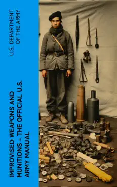 improvised weapons and munitions - the official u.s. army manual book cover image