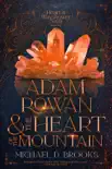 Adam Rowan and the Heart of the Mountain synopsis, comments