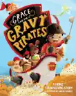Grace and the Gravy Pirates synopsis, comments