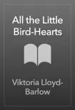 All the Little Bird-Hearts synopsis, comments