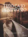 Tizio Caio e Sempronio synopsis, comments