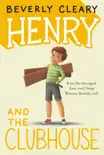 Henry and the Clubhouse synopsis, comments