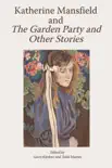 Katherine Mansfield and The Garden Party and Other Stories sinopsis y comentarios